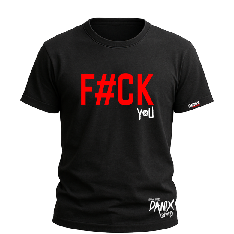 Tshirt FUCK (YOU) [DANIX CENSORED]